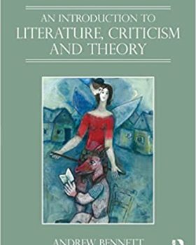 An Introduction to Literature Criticism and Theory 5th