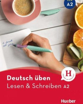 Deutsch Uben Lesen und Schreiben A2