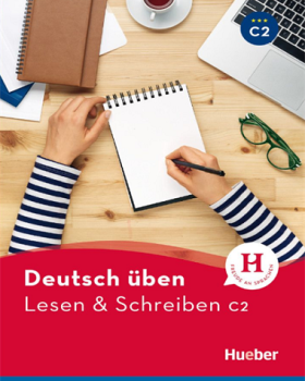 Deutsch Uben Lesen und Schreiben C2