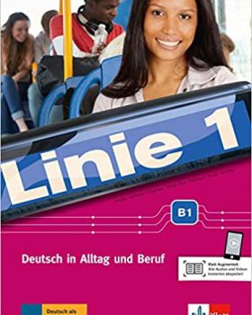 Linie 1 B1 Deutsch in Alltag und Beruf