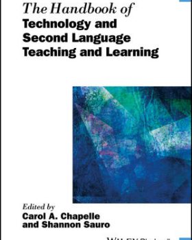 The Handbook of Technology and Second Language Teaching and Learning