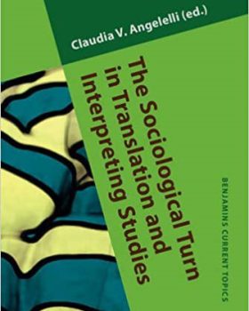 The Sociological Turn in Translation and Interpreting Studie