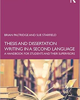 Thesis and Dissertation Writing in a Second Language 2nd Edition