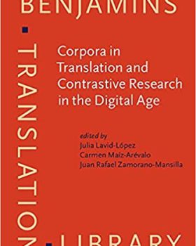 Corpora in Translation and Contrastive Research in the Digital Age