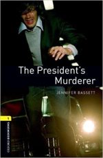 Oxford Bookworms Level 1 The President s Murder