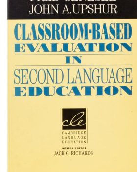 Classroom Based Evaluation In Second Language Education