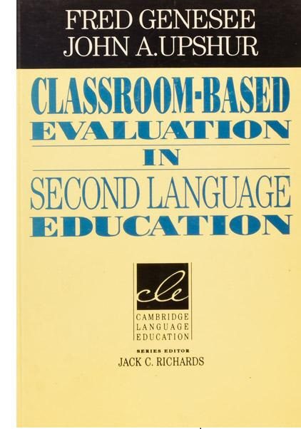Classroom Based Evaluation In Second Language Education