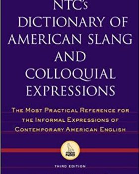 NTC s Dictionary of American Slang And Colloquial Expressions