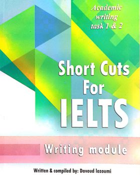 Short Cuts For IELTS Academic Writing task 1 & 2
