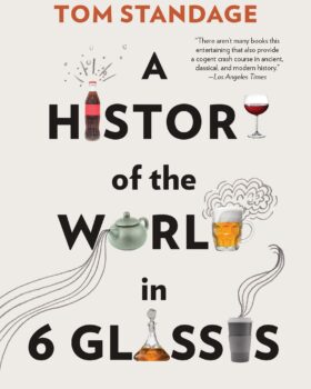 A History of the World in 6 Glasses
