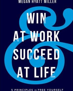 Win At Work Succeed At Life