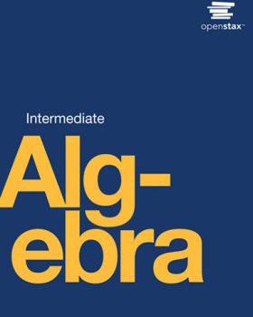 Intermediate Algebra by OpenStax