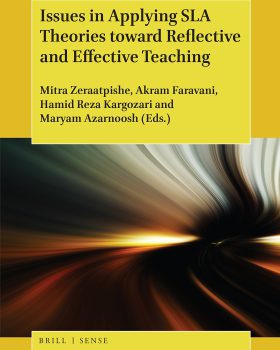 Issues in Applying SLA Theories toward Reflective and Effective Teaching