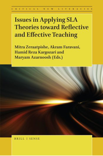 Issues in Applying SLA Theories toward Reflective and Effective Teaching