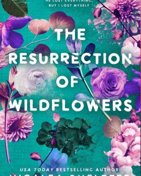 The Resurrection of Wildflowers