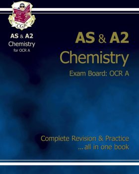 AS & A2 Level Chemistry OCR A Complete Revision & Practice