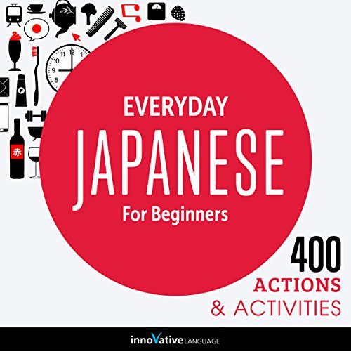 Everyday Japanese for Beginners 400 Actions & Activities