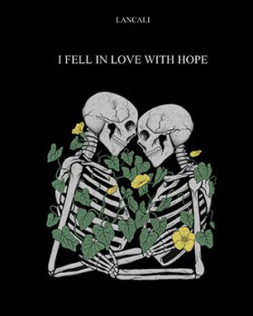 I Fell In Love With Hope