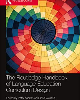 The Routledge Handbook of Language Education Curriculum Design