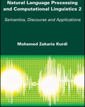 Natural Language Processing and Computational Linguistics 2 Semantics Discourse and Applications