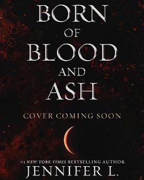 Born of Blood and Ash