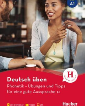 Deutsch uben Phonetik Ubungen und Tipps fur eine gute Aussprache A1