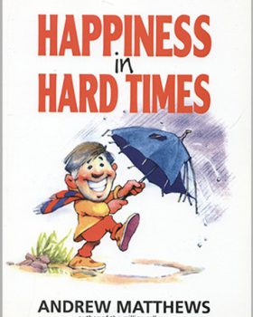 Happiness In Hard Times