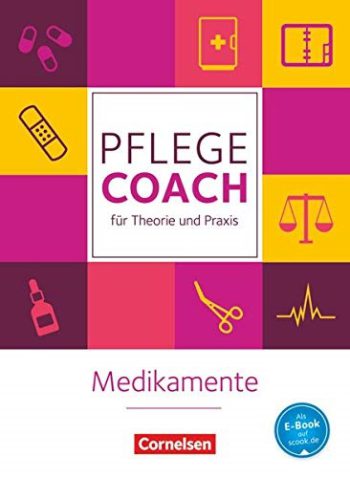 Pflege Coach fur Theorie und Praxis Medikamente