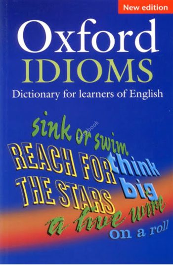 Oxford Idioms Dictionary 2nd