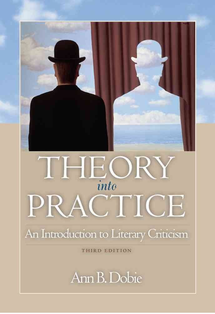 Theory into Practice An Introduction to Literary Criticism 3rd