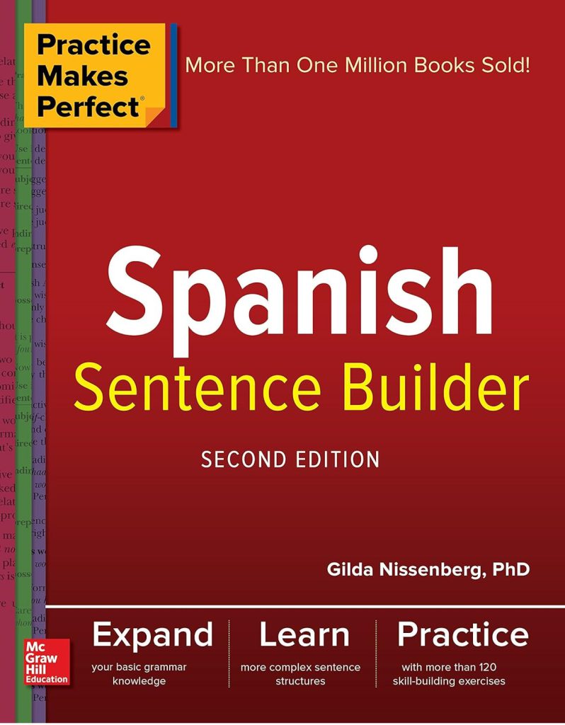 Practice Makes Perfect Spanish Sentence Builder Second Edition