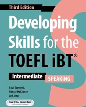 Developing skills for the toefl ibt intermediate Speaking 3rd