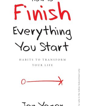 How to Finish Everything You Start