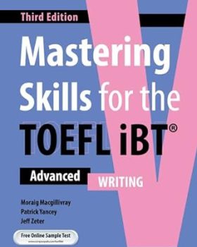 Mastering skills for the Toefl ibt advanced Writing