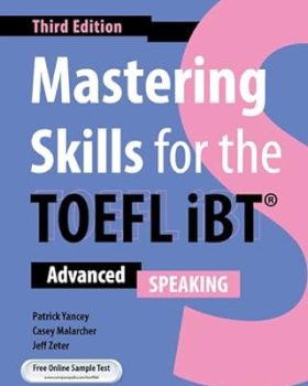 Mastering skills for the toefl ibt advanced Speaking