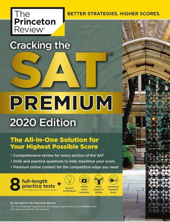 Cracking the SAT Premium 2020 Edition with 8 Practice Tests
