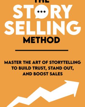 The StorySelling Method