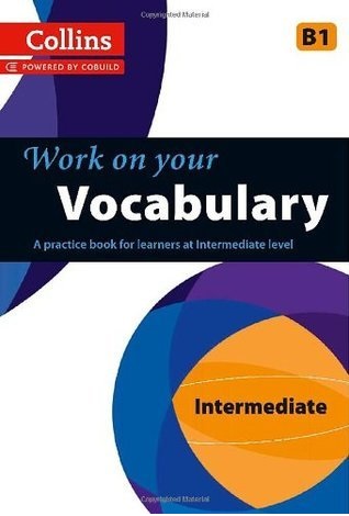 Work on Your Vocabulary Intermediate