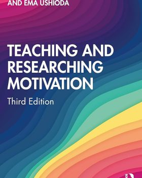 Teaching and Researching Motivation 3rd