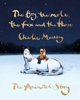 The Boy the Mole the Fox and the Horse The Animated Story