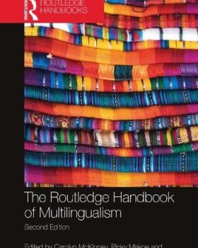 The Routledge Handbook of Multilingualism 2nd