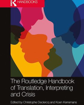 The Routledge Handbook of Translation Interpreting and Crisis