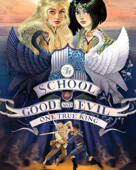 The School for Good and Evil One True King