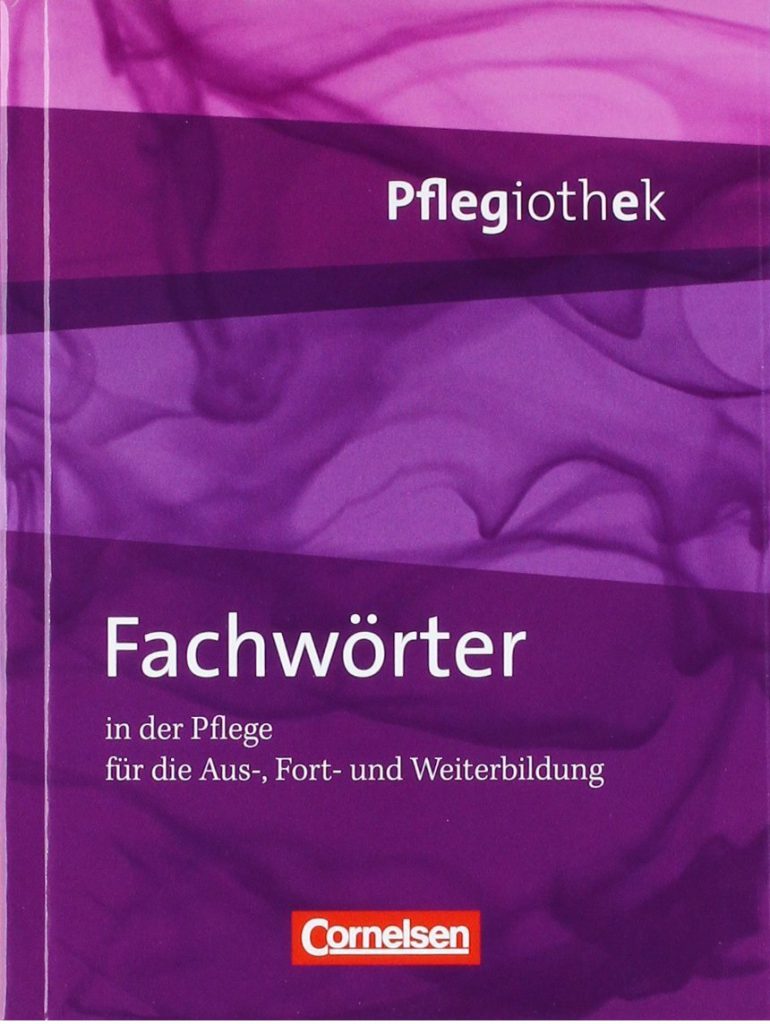 Fachworter Pflegiothek In der Pflege fur die Aus und Weiterbildung