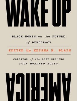 Wake Up America Black Women on the Future of Democracy