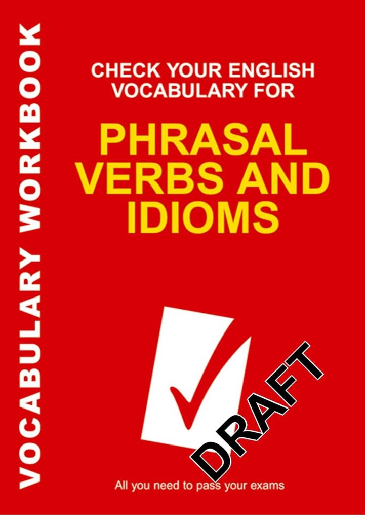 Check Your English Vocabulary for Phrasal Verbs and Idioms