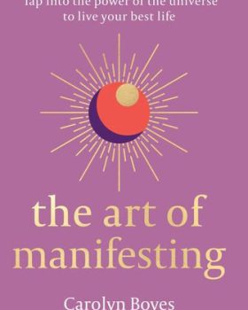 The Art of Manifesting