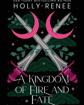 A Kingdom of Fire and Fate