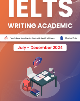 IELTS Academic Writing Actual Tests July December 2024