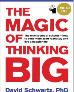 The Magic of Thinking Big